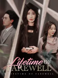 A Lifetime of Farewell